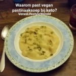Waarom past vegan pastinaaksoep bij keto?