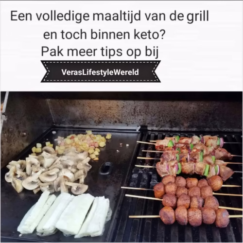 Een volledige maaltijd van de grill en toch binnen keto? Pak meer tips op bij Vera's Lifestyle Wereld