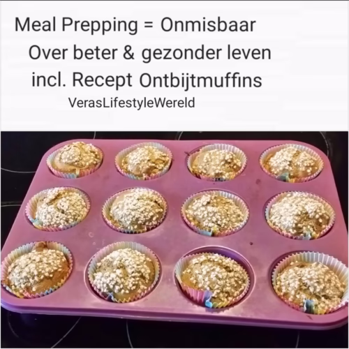 Meal Prepping - Recept Ontbijtmuffins Tarwevrij Zuivelvrij