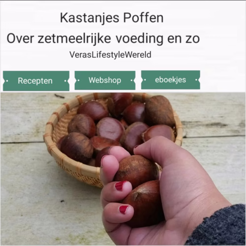 Hoe pof je tamme kastanjes? Over zetmeelrijke voeding en zo