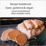Recept Glutenvrij Vegan Sodabrood &#8211; zelf brood bakken zonder rijstijd, Vera&#039;s Lifestyle Wereld