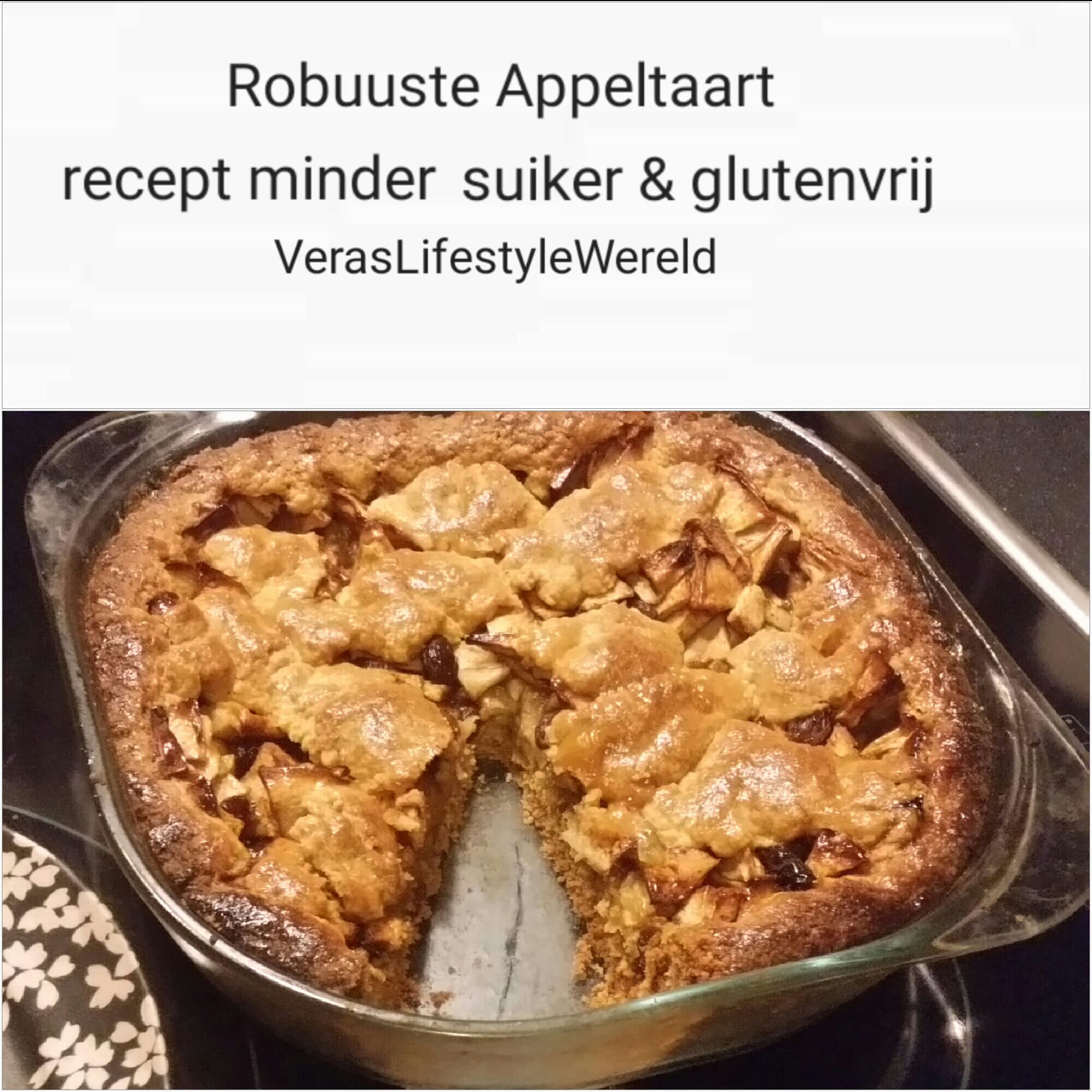 Robuuste Appeltaart - recept minder suiker en glutenvrij